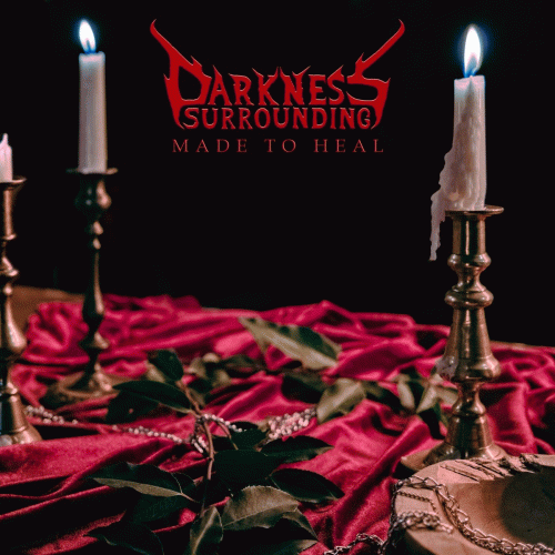 Darkness Surrounding : Made to Heal